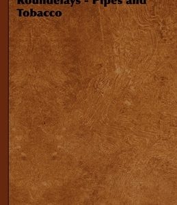 Smoke Rings and Roundelays - Pipes and Tobacco