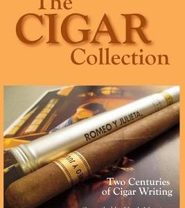 The Cigar Collection: Two Centuries of Cigar Writing