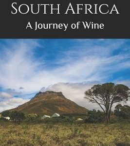A Tour of South Africa: A Journey of Wine