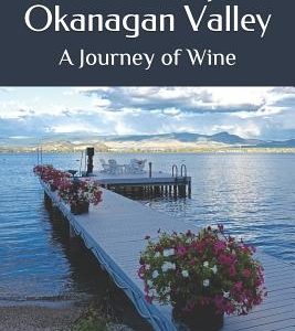 A Tour of Okanagan Valley: A Journey of Wine