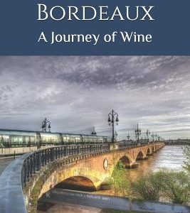 A Tour of Bordeaux: A Journey of Wine