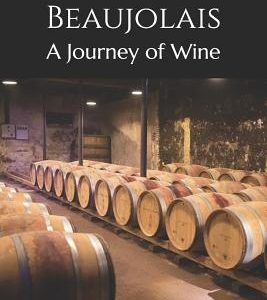 A Tour of Beaujolais: A Journey of Wine