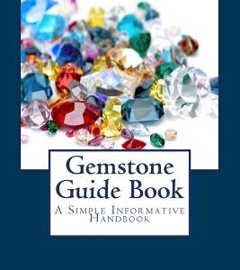 Gemstone Guide Book: A Simple Informative Handbook