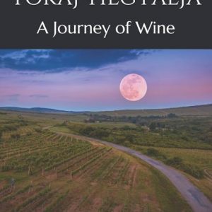 A Tour of the Tokaj-Hegyalja: A Journey of Wine