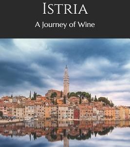 A Tour of Istria: A Journey of Wine