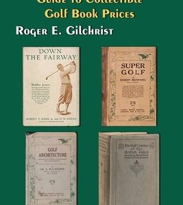 Gilchrist's Guide to Collectible Golf Book Prices