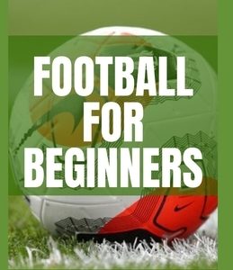 Football for Beginners: basic rules in football