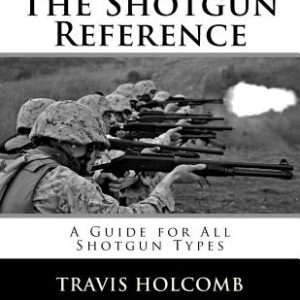 The Shotgun Reference: A Guide for All Shotgun Types