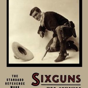Sixguns by Keith: The Standard Reference Work [Illustrated Edition]