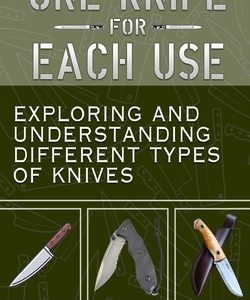 One Knife for each use: Exploring and understanding different types of knives