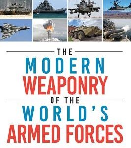 The Modern Weaponry of the World's Armed Forces