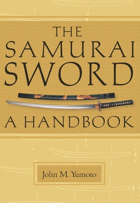 Samurai Sword: A Handbook