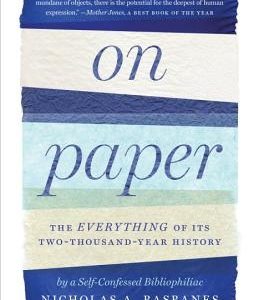 On Paper: The Everything of Its Two-Thousand-Year History