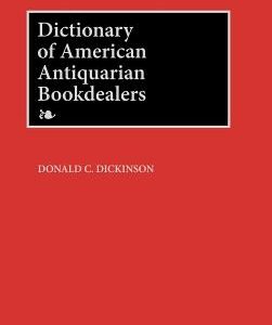 Dictionary of American Antiquarian Bookdealers