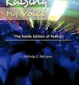 Raising My Voice: The Inside Edition of Poetry
