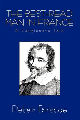 The Best-Read Man in France: A Cautionary Tale, Revised Edition