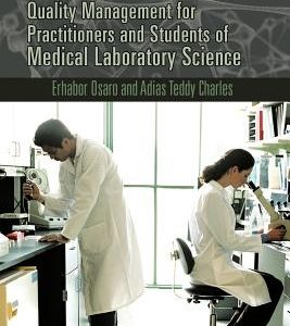 Laboratory Total Quality Management for Practitioners and Students of Medical Laboratory Science