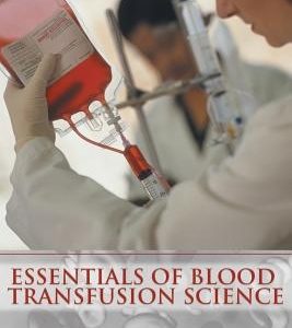 Essentials of Blood Transfusion Science