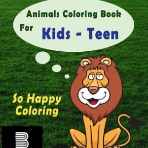 Animals Coloring Book For Teens: So Happy Coloring