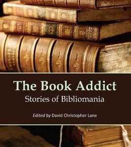 The Book Addict: Stories of Bibliomania