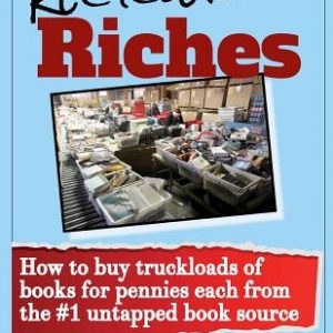 Recycler Riches: How to buy truckloads of books for pennies each from the #1 untapped book source