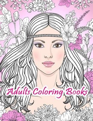 Adults Coloring Books: Women Coloring Books Relaxation, Large Print (Dover Coloring Books)