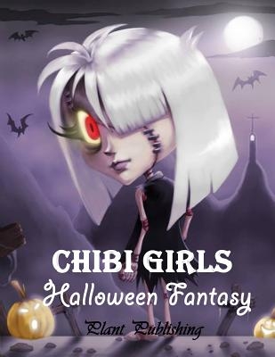 Chibi Girls: Halloween Fantary: An Adult Coloring Book with Horror Girls (New Cover)