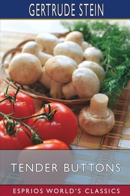 Tender Buttons (Esprios Classics)