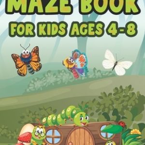 Maze Book For Kids Ages 4-8: Fun Games Beginner Levels Challenging Mazes for Kids 4-6, 6-8 year olds Maze book for Children Games Problem-Solving C