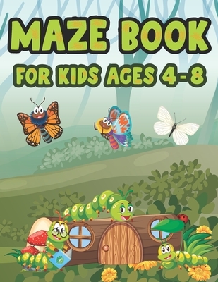 Maze Book For Kids Ages 4-8: Fun Games Beginner Levels Challenging Mazes for Kids 4-6, 6-8 year olds Maze book for Children Games Problem-Solving C