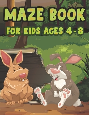 Maze Book For Kids Ages 4-8: Funny Game Beginner Levels Challenging Mazes for Kids 4-6, 6-8 year olds Maze book for Children Games Problem-Solving