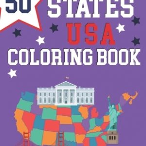 50 States USA Coloring Book: The 50 States Maps Of United States America - Educational Coloring Book For Kids and Adults - State Capitals Coloring