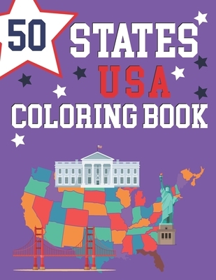 50 States USA Coloring Book: The 50 States Maps Of United States America - Educational Coloring Book For Kids and Adults - State Capitals Coloring