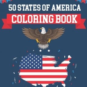 50 States Of America Coloring Book: USA States Of America Coloring Book Educational Coloring Book For Kids and Adults 50 US States With History Facts