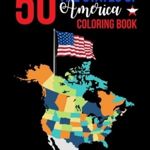 50 The States of America Coloring Book: America Color 50 Beautiful Pages of United States And 50 States Nature flower and more illustration Perfect Ea