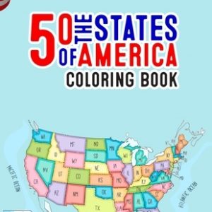 50 The States of America Coloring Book: State Maps, Capitals, Animals, Birds, Flowers, Mottos, Cities, Population, Regions Perfect Easy To Color And L