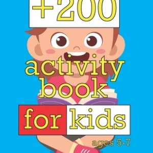 +200 activity book for kids ages 5-7: over 200 activities, Fun with Dot to Dot, Puzzles, Word Search, Line Tracing, Letters, Numbers, Shapes, Animals,