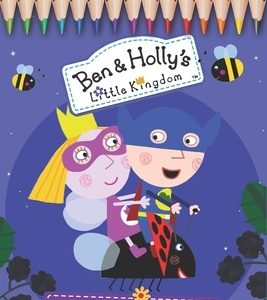 Ben & Holly's Little Kingdom Coloring Book (The Little Heroes): New version 2020 for kids ages 2-4, 4-8, 44 Pages Illustrated High-quality, 6x9 Inch /