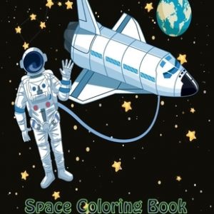 Space Coloring Book for Kids: Fantastic Outer Space Coloring with Planets, Astronauts, Space Ships, Rockets (Children's Coloring Books)