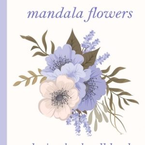 100 mandala flowers coloring books all levels: 100 Magical Mandalas flowers- An Adult Coloring Book with Fun, Easy, and Relaxing Mandalas