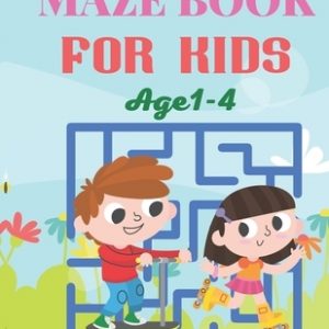 Maze Book For Kids Age 1-4: A Maze Book For Kids Puzzles, and Problem-Solving