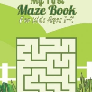 My First Maze Book For kids Ages 1-4: 50 Mazes for Kids Ages 1-4 or Toddler With Solutions. Activity mazes for your kids to keep your kids brain sharp