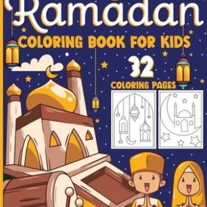Ramadan Coloring Book For Kids: 32 EASY, LARGE, GIANT, SIMPLE RAMADAN Coloring pictures for kids, Great RAMADAN GIFT, Collection of Fun