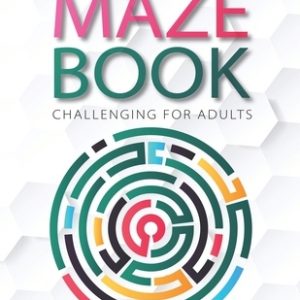 Maze Book Challenging for Adults: Giant Puzzlers Maze Book