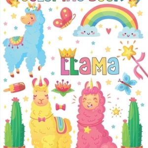 Llama Coloring Book: Llamas Make Me Happy Coloring Book For Girls Ages 7-12 And Kids Love Llamas And Alpacas Fun Relaxing Coloring Book Wit