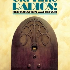 Old Time Radios! Restoration and Repair