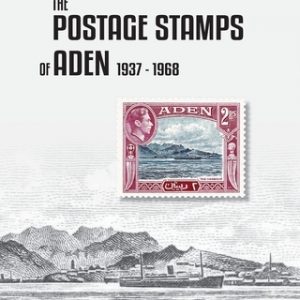 The Postage Stamps of Aden 1937-1968