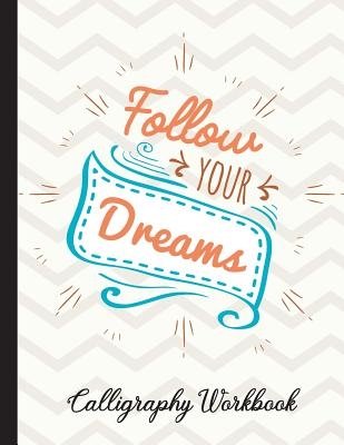 Calligraphy Workbook: Calligraphy Practice Paper Alphabet for Letter Beginners