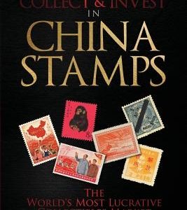 How to Collect & Invest in China Stamps: The World's Most Lucrative Collectibles Market