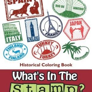 What's In The Stamp?: Historical Coloring Book